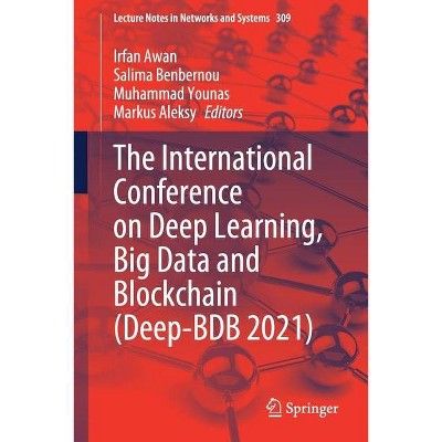 The International Conference on Deep Learning, Big Data and Blockchain (Deep-Bdb 2021) - (Lecture Notes in Networks and Systems) (Paperback)