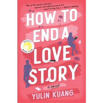 How to End a Love Story - by  Yulin Kuang (Paperback)