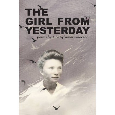 The Girl from Yesterday - by  June Sylvester Saraceno (Paperback)