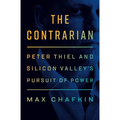 The Contrarian - by  Max Chafkin (Hardcover)