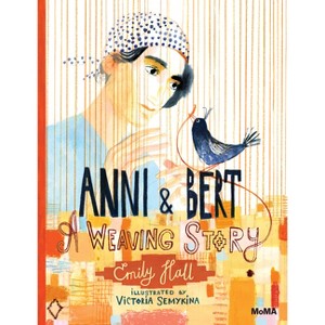 Anni and Bert: A Weaving Story - by  Emily Hall (Hardcover) - 1 of 1