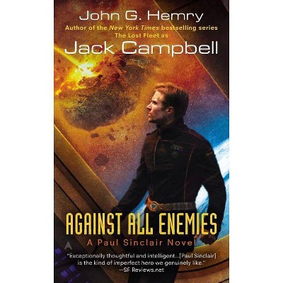 Against All Enemies - (Paul Sinclair Novel) by  John G Hemry & Jack Campbell (Paperback)