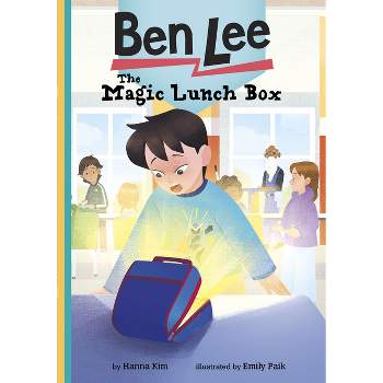 The Magic Lunch Box - (Ben Lee) by Hanna Kim