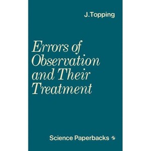 Errors of Observation and Their Treatment - (Science Paperbacks) 4th Edition by  J Topping (Paperback) - 1 of 1