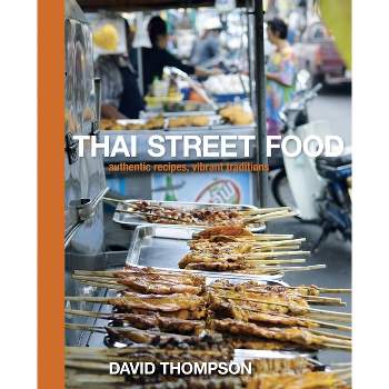 Thai Street Food - by  David Thompson (Hardcover)