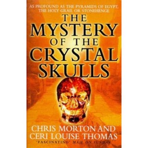 The Mystery of the Crystal Skulls - by  Chris Morton & Ceri Louise Thomas (Paperback) - 1 of 1