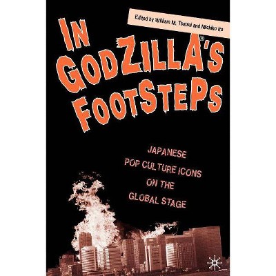 In Godzilla's Footsteps - by  W Tsutsui & M Ito (Paperback)