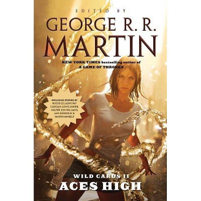 Wild Cards II: Aces High - by  George R R Martin & Wild Cards Trust (Paperback)