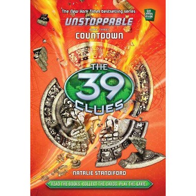 Countdown (the 39 Clues: Unstoppable, Book 3), 3 - by  Natalie Standiford (Hardcover)