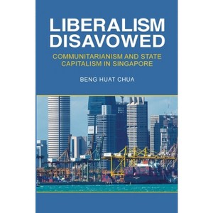 Liberalism Disavowed - by  Beng Huat Chua (Paperback) - 1 of 1