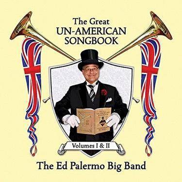 Palermo, Ed Big Band - Great Un-American Songbook, Volumes I & II (CD)