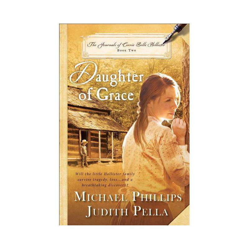 Daughter of Grace - (Journals of Corrie Belle Hollister) by  Michael Phillips & Judith Pella (Paperback), 1 of 2