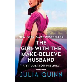 Girl With the Make-Believe Husband -  (Bridgertons)  Book 26 by Julia Quinn (Paperback)