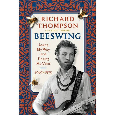 Beeswing - by  Richard Thompson (Hardcover)