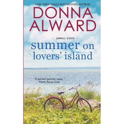 Summer on Lovers' Island - (Jewell Cove) 2nd Edition by  Donna Alward (Paperback)