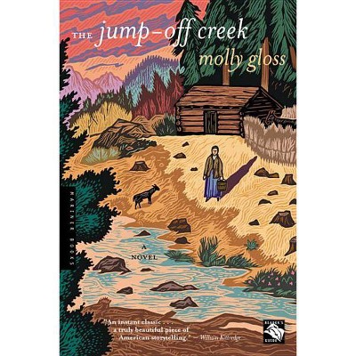 The Jump-Off Creek - by  Molly Gloss (Paperback)