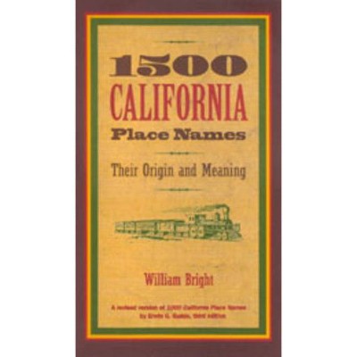 1500 California Place Names - 4th Edition,Abridged by  William Bright (Paperback)