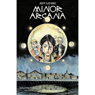Minor Arcana Vol. 3 - by  Jeff Lemire (Paperback)