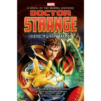 Doctor Strange: Dimension War - by  James Lovegrove (Hardcover)