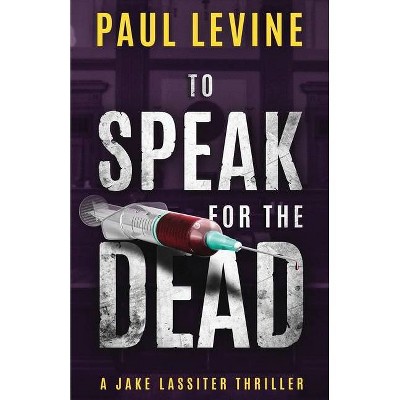 To Speak for the Dead - (Jake Lassiter) by  Paul Levine (Paperback)