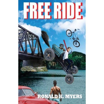 Free Ride - by  Ronald K Myers (Paperback)