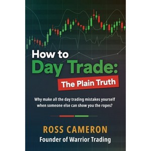 How to Day Trade - by Ross Cameron - 1 of 1