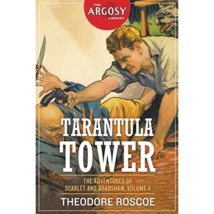 Tarantula Tower - (Argosy Library) by  Theodore Roscoe (Paperback) - 1 of 1