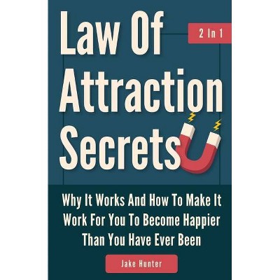 Law Of Attraction Secrets 2 In 1 - by  Jake Hunter (Paperback)