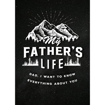 My Father's Life - Second Edition - (Creative Keepsakes) 2nd Edition by  Editors of Chartwell Books (Paperback)
