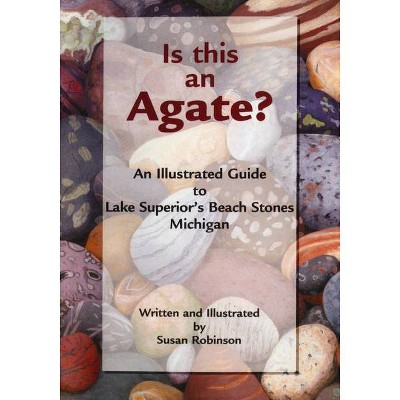 Is This an Agate? - by  Susan Robinson (Paperback)