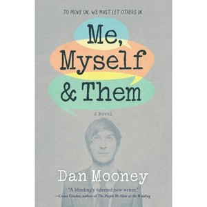 Me, Myself and Them - by  Dan Mooney (Paperback) - 1 of 1