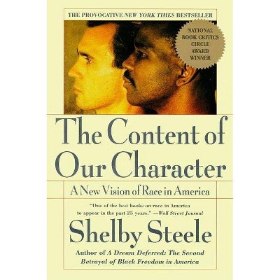 The Content of Our Character - by  Shelby Steele (Paperback)