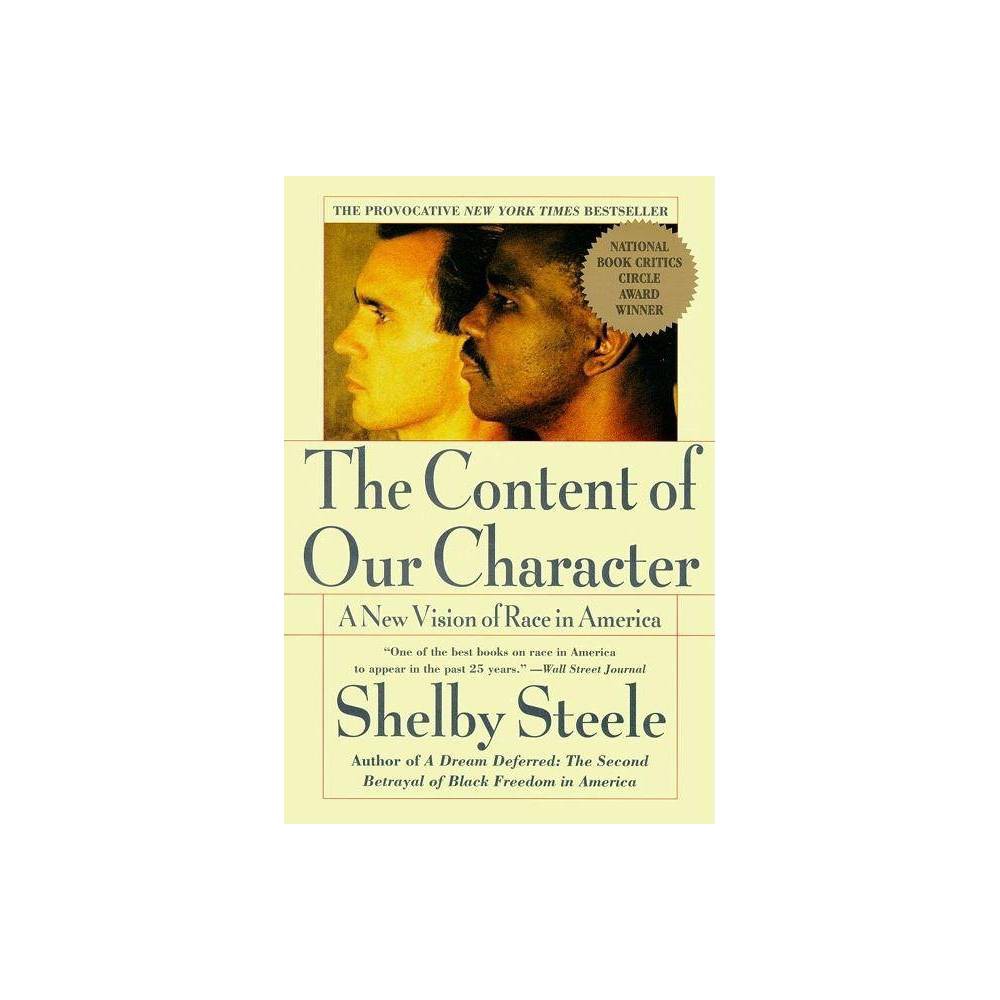 ISBN 9780060974152 product image for The Content of Our Character - by Shelby Steele (Paperback) | upcitemdb.com