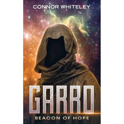 Beacon of Hope - (The Garro) by  Connor Whiteley (Paperback)