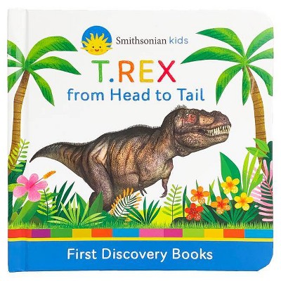 Smithsonian Kids T.Rex - (Smithsonian Kids First Discovery Books) by  Patricia J Murphy (Board Book)