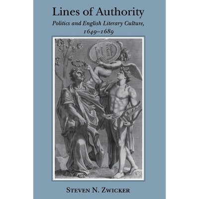 Lines of Authority - by  Steven N Zwicker (Paperback)