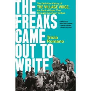 The Freaks Came Out to Write - by Tricia Romano - 1 of 1