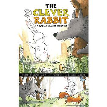 The Clever Rabbit - (Discover Graphics: Global Folktales) by Golriz Golkar