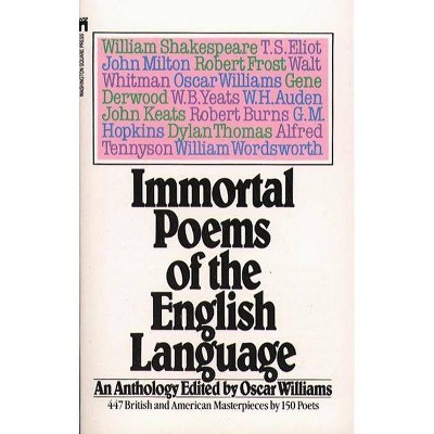 Immortal Poems of the English Language - by  Oscar Williams (Paperback)