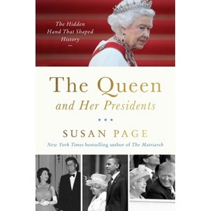 The Queen and Her Presidents - by  Susan Page (Hardcover) - 1 of 1
