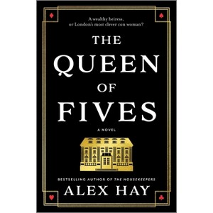 The Queen of Fives - by  Alex Hay (Hardcover) - 1 of 1