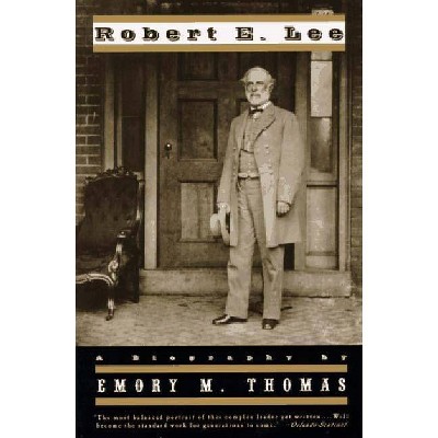 Robert E. Lee - by  Emory M Thomas (Paperback)