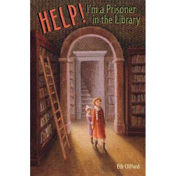 Help! I'm a Prisoner in the Library - (Jo-Beth and Mary Rose Mystery) by  Eth Clifford (Paperback)