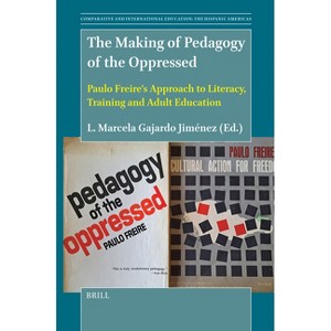 The Making of Pedagogy of the Oppressed - (Comparative and International Education: The Hispanic Americas) (Paperback) - 1 of 1
