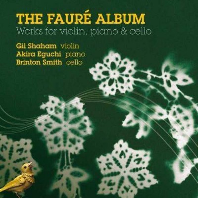 Faur‚, Gabriel; Shaham, Gil [Violin]; Brinton Smith; Eguchi, Akira - Faure: The Faure Album (CD)