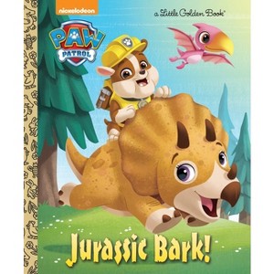 Jurassic Bark! (Paw Patrol) - (Little Golden Book) by  Hollis James (Hardcover) - 1 of 1