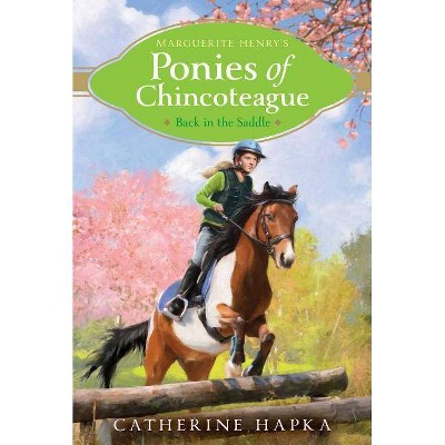 Back in the Saddle, 7 - (Marguerite Henry's Ponies of Chincoteague) by  Catherine Hapka (Paperback)