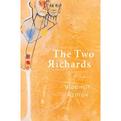 The Two Richards - by  Vladimir Azarov (Paperback)