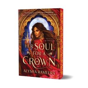 Her Soul for a Crown (Deluxe Edition) - by  Alysha Rameera (Paperback) - 1 of 1