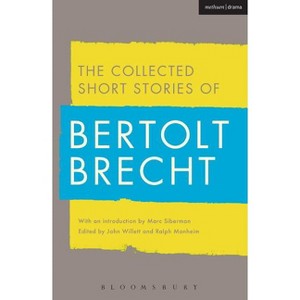 Collected Short Stories of Bertolt Brecht - (Paperback) - 1 of 1